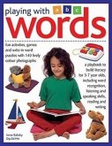 Playing with Words: Fun Activities, Games and Write-In Word Puzzles with Over 140 Lively Photographs