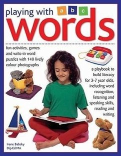 Playing with Words: Fun Activities, Games and Write-In Word Puzzles with Over 140 Lively Photographs - Babsky, Irene