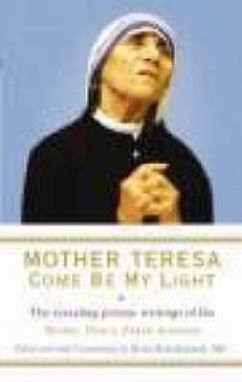 Mother Teresa: Come Be My Light - Kolodiejchuk, Brian; Teresa, Mother