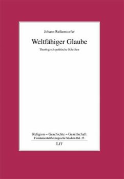 Weltfähiger Glaube - Reikerstorfer, Johann