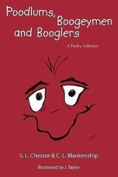 Poodlums, Boogeymen and Booglers: A Poetry Collection - Chessor, S. L.; Blankenship, C. L.