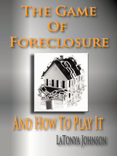 The Game of Foreclosure and How to Play It - Johnson, L. R.