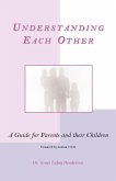 Understanding Each Other: A Guide for Parents and Their Children