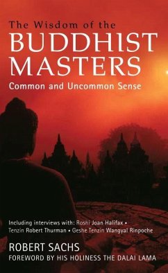 The Wisdom of the Buddhist Masters: Common and Uncommon Sense - Sachs, Robert