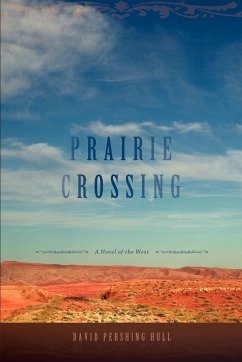 Prairie Crossing - Hull, David Pershing