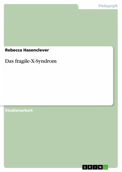 Das fragile-X-Syndrom - Hasenclever, Rebecca