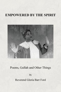 Empowered by the Spirit: Poems, Gullah and Other Things - Ford, Reverend Gloria Barr