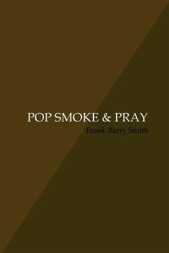 POP SMOKE & PRAY - Barry Smith, Frank