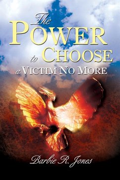 The Power to Choose - A Victim No More - Jones, Barbie