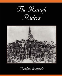 Rough Riders - Roosevelt, Theodore Iv