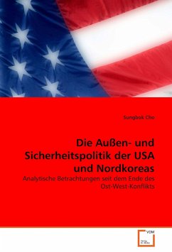 Die Außen- und Sicherheitspolitik der USA und Nordkoreas - Cho, Sungbok