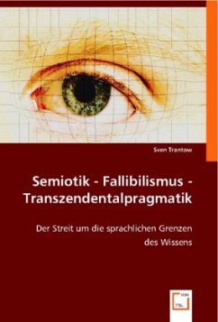 Semiotik - Fallibilismus - Transzendentalpragmatik - Trantow, Sven
