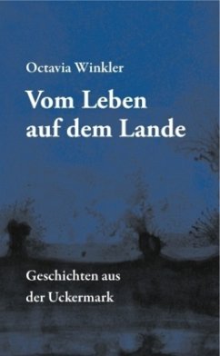 Cover Vom Leben auf dem Lande, Geschichten aus der Uckermark