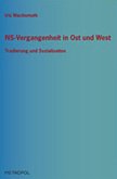 NS-Vergangenheit in Ost und West