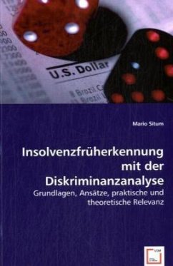 Insolvenzfrüherkennung mit der Diskriminanzanalyse - Mario Situm