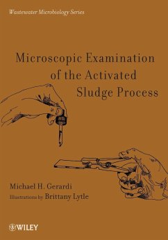 Microscopic Examination of the Activated Sludge Process - Gerardi, Michael H.