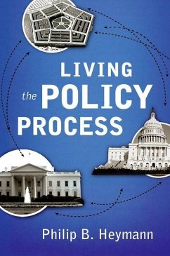 Living the Policy Process - Heymann, Philip B