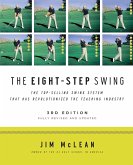 The Eight-Step Swing, 3rd Edition (Revised, Updated)