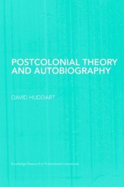 Postcolonial Theory and Autobiography - Huddart, David