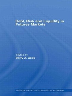 Debt, Risk and Liquidity in Futures Markets - Goss, Barry