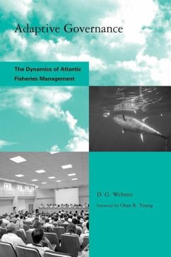 Adaptive Governance: The Dynamics of Atlantic Fisheries Management - Webster, D. G.