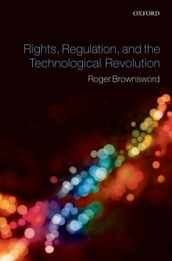 Rights, Regulation, and the Technological Revolution - Brownsword, Roger
