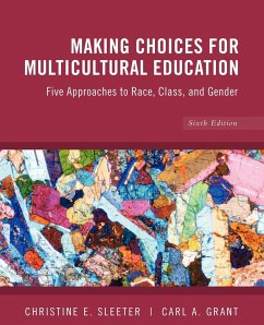 Making Choices for Multicultural Education - Sleeter, Christine E.; Grant, Carl A.; Sleeter