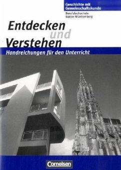 Handreichungen für den Unterricht mit Kopiervorlagen / Entdecken und Verstehen, Berufsfachschule Baden-Württemberg