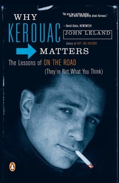 Why Kerouac Matters - Leland, John