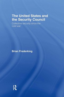 The United States and the Security Council - Frederking, Brian