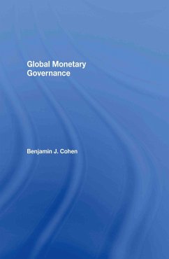 Global Monetary Governance - Cohen, Benjamin J