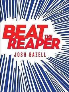 Beat the Reaper - Bazell, Josh