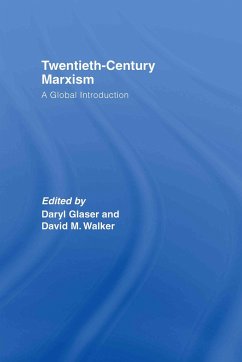 Twentieth-Century Marxism - Glaser, Daryl / Walker, David M. (eds.)