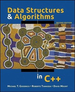 Data Structures and Algorithms in C++ - Goodrich, Michael T. (Johns Hopkins University); Tamassia, Roberto (Brown University); Mount, David M. (University of Maryland)