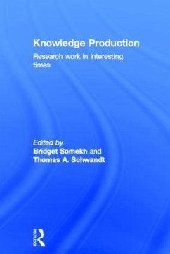 Knowledge Production - Schwandt, Thomas A / Somekh, Bridget (eds.)