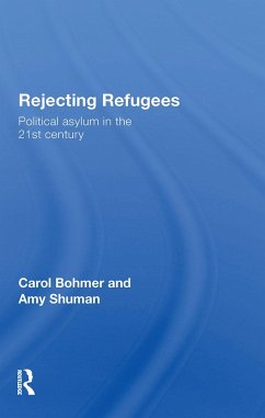 Rejecting Refugees - Bohmer, Carol; Shuman, Amy