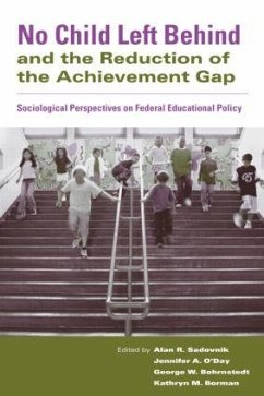 No Child Left Behind and the Reduction of the Achievement Gap - Bohrnstedt, George W. / Borman, Kathryn M. / O'Day, Jennifer A. / Sadovnik, Alan R (eds.)