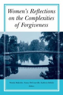 Women's Reflections on the Complexities of Forgiveness - Belicki, Kathryn / DeCourville, Nancy / Wanda, Malcolm (eds.)