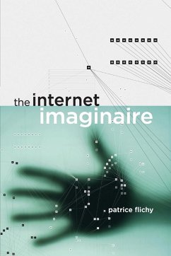 The Internet Imaginaire - Flichy, Patrice