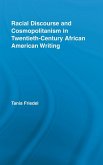 Racial Discourse and Cosmopolitanism in Twentieth-Century African American Writing