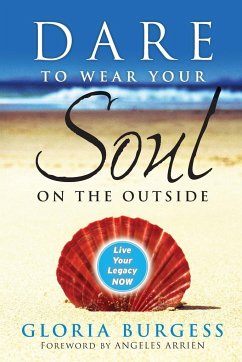 Dare to Wear Your Soul on the Outside - Burgess, Gloria J