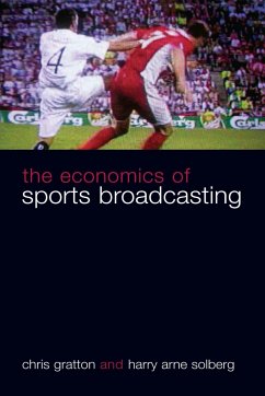 The Economics of Sports Broadcasting - Gratton, Chris; Solberg, Harry Arne