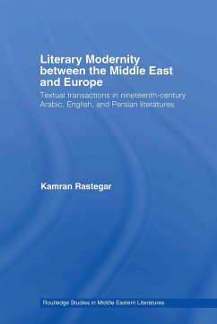 Literary Modernity Between the Middle East and Europe - Rastegar, Kamran