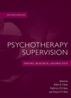 Psychotherapy Supervision - Hess, Allen K.;Hess, Kathryn D.;Hess, Tanya H.