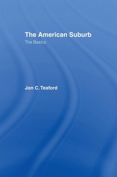 The American Suburb - Teaford, Jon C