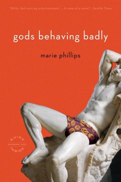 Gods Behaving Badly - Phillips, Marie