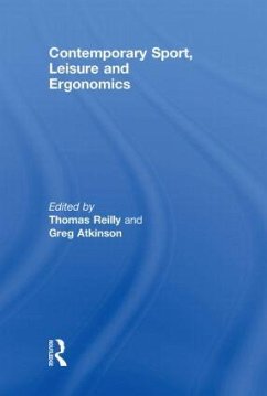 Contemporary Sport, Leisure and Ergonomics - Atkinson, Greg / Reilly, Thomas (eds.)