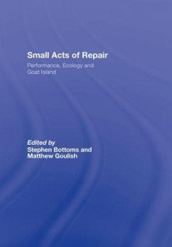 Small Acts of Repair - Bottoms, Stephen / Goulish, Matthew