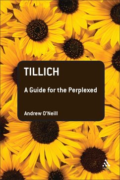 Tillich: A Guide for the Perplexed - O'Neill, Andrew