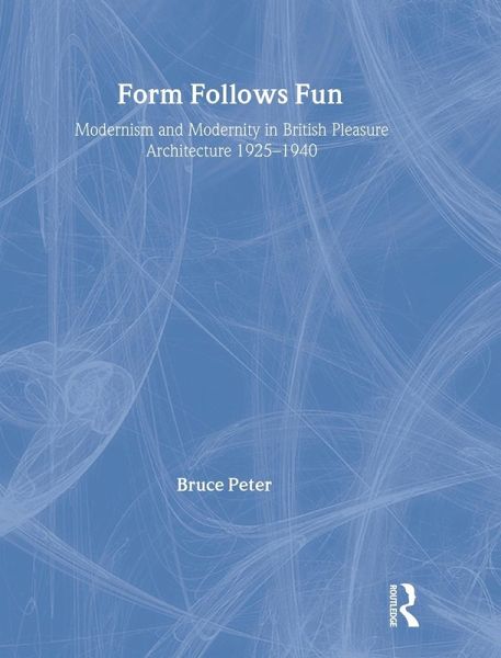 Form Follows Fun Form Follows Fun